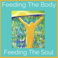 Feeding The Body Feeding The Soul